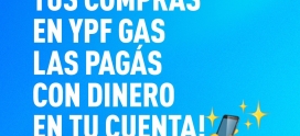 ¡Ahora tus compras en YPF Gas las pagás con dinero en tu cuenta!