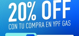 ¡20% de descuento con tu compra en YPF Gas con la App YPF!